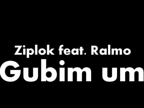 Ziplok ft. Ralmo - Gubim um