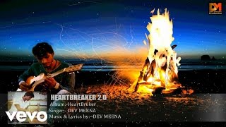 Dev Meena - HeartBreaker 2.0 (Audio)