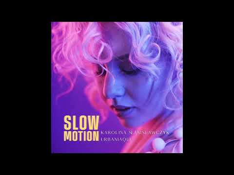 Karolina Stanisławczyk x Urbaniaque - Slow Motion (ReCharged Bootleg) SLOWED + REVERB EDIT