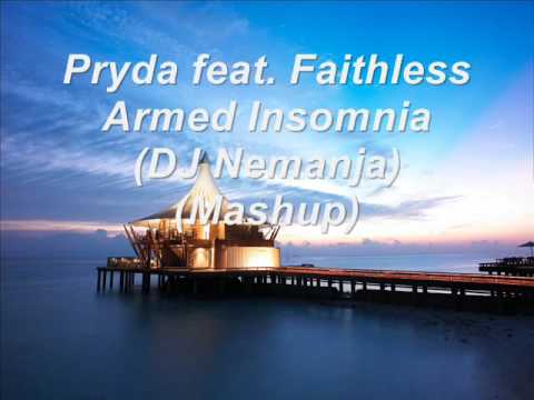 Pryda feat Faithless - Armed Insomnia (DJ Nemanja Mashup)
