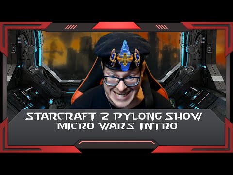 Pylon Show: Micro Wars Episode Intro