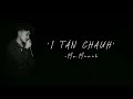 Mr.Miril - I tân chauh (Official Lyrics Video).