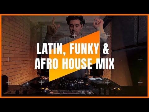 LATIN, FUNKY & AFRO HOUSE | MIX 013