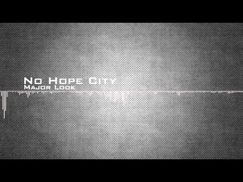 Major Look - No Hope City [HD]