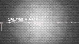 Major Look - No Hope City [HD]
