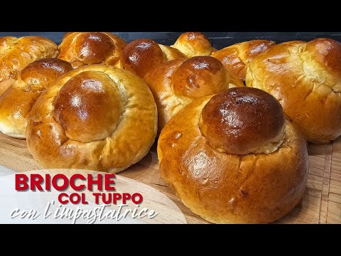 BRIOCHE COL TUPPO | Soffici e profumate brioche siciliane | Impasto in impastatrice