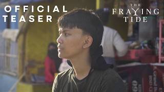 Official Teaser - The Fraying Tide