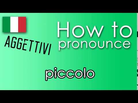 Come si pronuncia [HOW TO PRONOUNCE ] PICCOLO