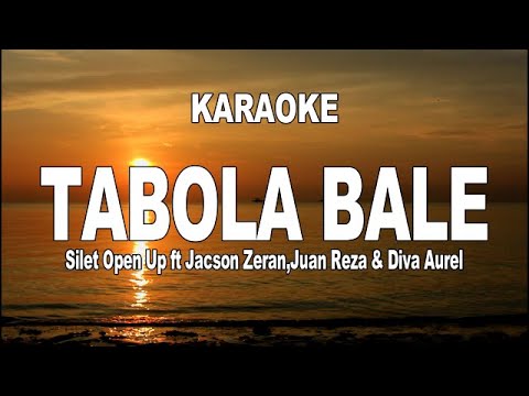 KARAOKE - TABOLA BALE = SILET OPEN UP ft JACSON ZERAN || JUAN REZA & DIVA AUREL
