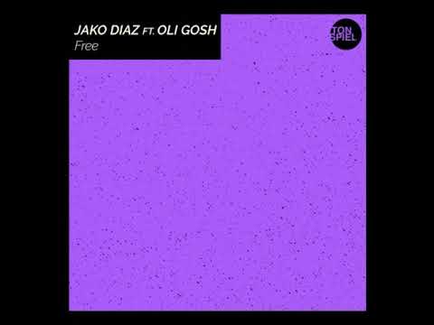 Jako Diaz Feat. Oli Gosh - Free (14 Lifes Remix)