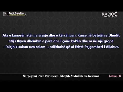 Shpjegimi i Tre Parimeve nga shejkh Abdullah En Nexhmi - Mesimi 8