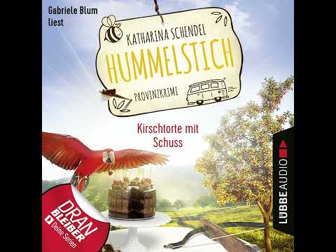 Katharina Schendel - Kirschtorte mit Schuss - Provinzkrimi - Hummelstich, Folge 7
