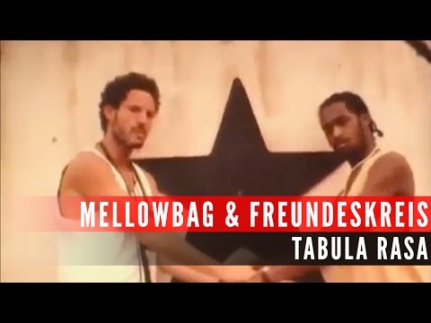 Mellowbag & Freundeskreis ft. Gentleman  - Tabula Rasa (Official Music Video)