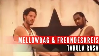 Mellowbag &amp; Freundeskreis ft. Gentleman  - Tabula Rasa (Official Music Video)