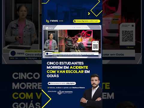 Cinco estudantes morrem em acidente com van escolar em Goiás – 02/06/2026 – Lig News