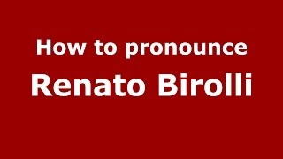 How to pronounce Renato Birolli