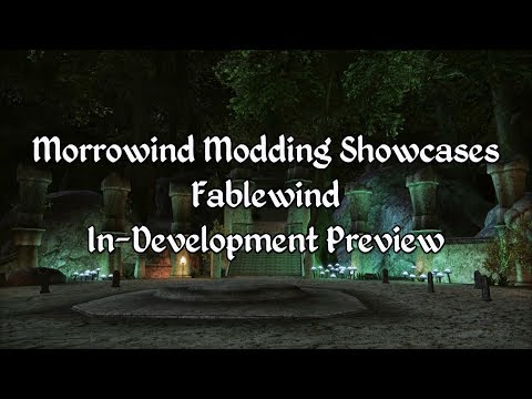 Morrowind Modding Showcases - Fablewind In-Development Preview