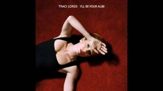 Traci Lords - I&#39;ll Be Your Alibi (Unreleased)