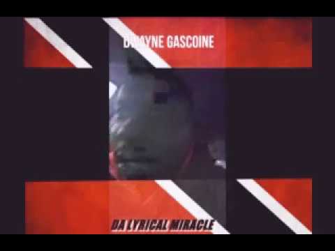 Dwayne Gascoine freestyle. Da Lyrical Miracle! 🇹🇹📣