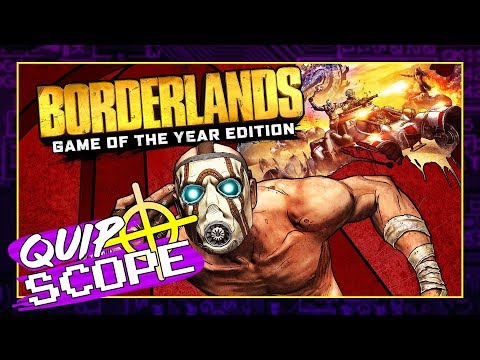 Borderlands: GOTY Edition [GAMEPLAY AND IMPRESSIONS] - QuipScope