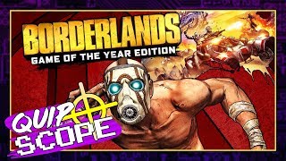 Borderlands: GOTY Edition [GAMEPLAY AND IMPRESSIONS] - QuipScope