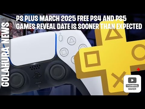 PS Plus March 2025 free PS4 and PS5 games reveal date is sooner than expected