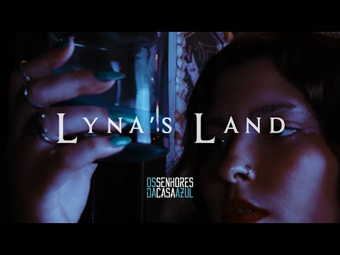Os Senhores da Casa Azul - Lyna's Land (Clipe Oficial)