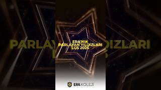 ERA KOLEJİ | PARLAYAN YILDIZLARIMIZ