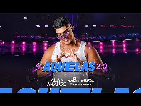 ALAN ARAUJO -  SÓ AQUELAS 2.0 (CD COMPLETO)