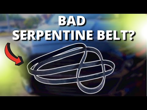 SYMPTOMS OF A BAD SERPENTINE BELT