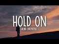 Chord Overstreet - Hold On (Lyrics)