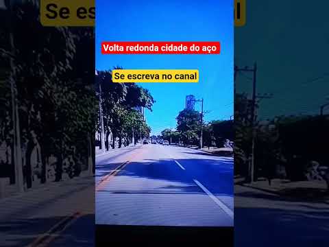 Vamos da uma voltinha em volta Redonda estado do Rio de janeiro