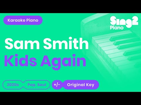 Sam Smith - Kids Again (Karaoke Piano)