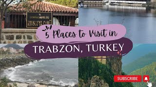 Top 5 Places to Visit In Trabzon | Switzerland of Turkey