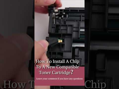 How to install a chip to a new compatible toner cartridge?