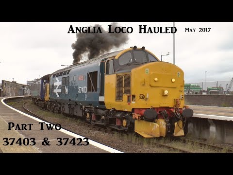 Greater Anglia Loco Hauled Part 2  37403 Isle of Mull + 37423 Spirit of the Lakes  May 2017