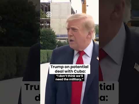 Trump says Cuba and the U S  “will make a deal” #shorts