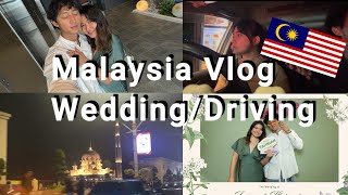 Malaysia Vlog Wedding/Driving