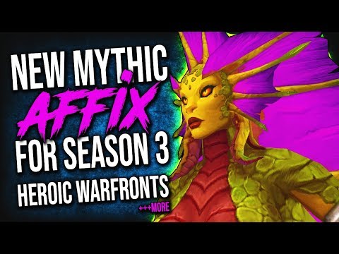 BFA Season 3 NEW AFFIX, Heroic Warfronts, New Ion Hazzikostas Interview & More