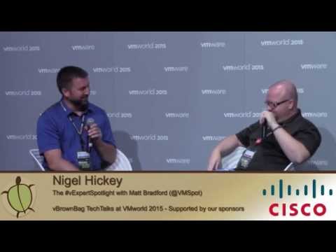 2015 VMworld USA - Nigel Hickey @vCenterNerd The #vExpertSpotlight with Matt Bradford @VMSpot