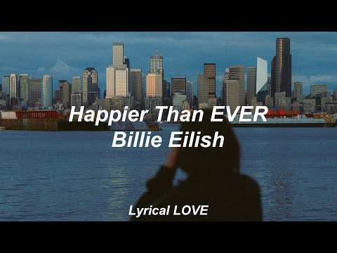 Billie Eilish - Happier Than Ever // second part (Lyrics)