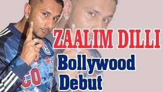 Honey Singh to make Bollywood debut with Zaalim Dilli