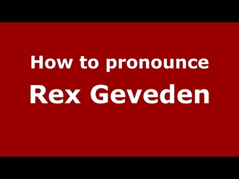 How to pronounce Rex Geveden (American English/US)  - PronounceNames.com