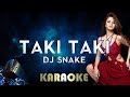 DJ Snake - Taki Taki (Karaoke Instrumental) feat. Selena Gomez, Ozuna & Cardi B