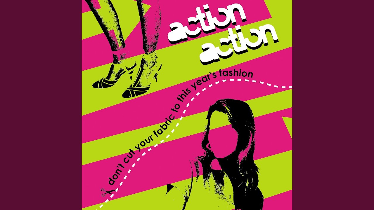 Action Action - This Year's Fashion