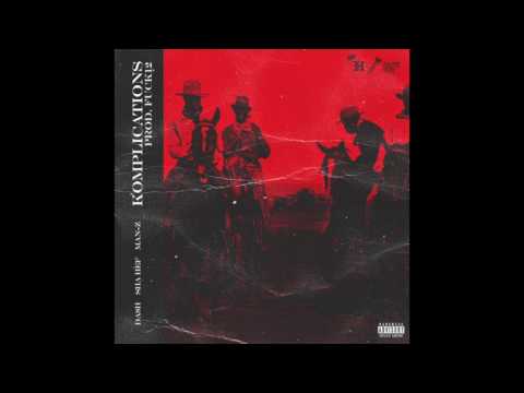 Da$H - "Komplications" Feat. $ha Hef & Man-Z (prod. F12)