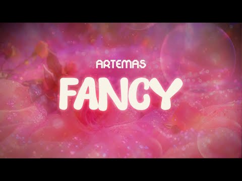 artemas ✨ fancy ✨ ~ lyrics