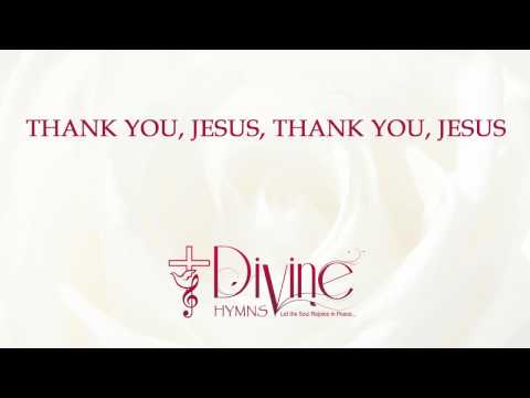 download lagu mp3 mp4 Thank You Jesus Hymn Lyrics, download lagu Thank You Jesus Hymn Lyrics gratis, unduh video klip Thank You Jesus Hymn Lyrics