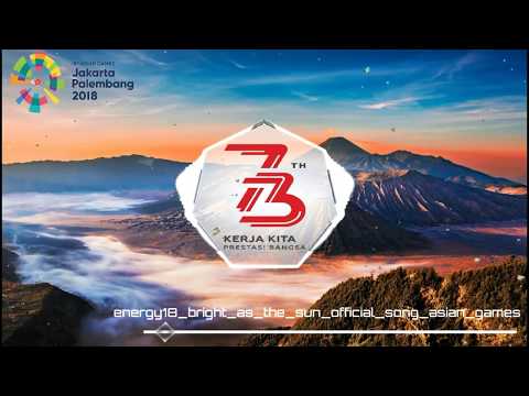 [Spectrum] - Energy18 - Bright As The Sun - official Song Asian Games 2018