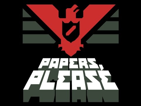 Arstotzka Welcomes You! - Papers, Please - Part 1